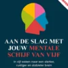 Aan de slag met jouw mentale schijf van vijf