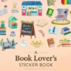 A Book Lover's Sticker Book