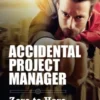 Accidental Project Manager