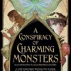 A Conspiracy of Charming Monsters