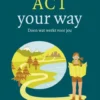 ACT your way