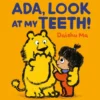 Ada, Look at My Teeth!