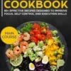 ADHD Cookbook: Main Course - 80+ Effective Recipes Designed to Improve Focus, Self Control and Execution Skills (Autism & Add Friendl