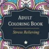Adult Coloring Book: Stress Relieving