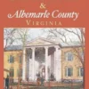 A Guide to Historic Charlottesville & Albemarle County, Virginia