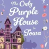 Aguirre, A: Only Purple House in Town