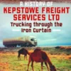 A History of Kepstowe Freight Services Ltd.