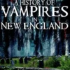 A History of Vampires in New England
