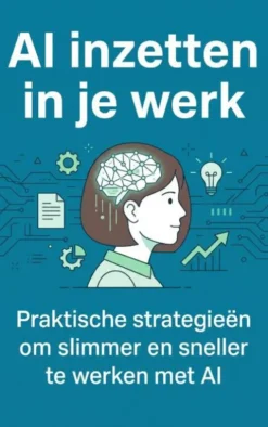 AI inzetten in je werk