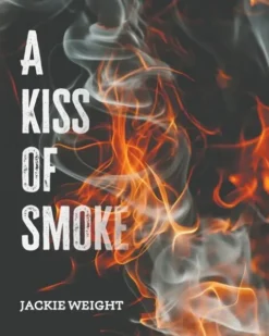 A Kiss of Smoke