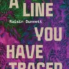 A Line You Have Traced