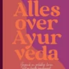 Alles over Ayurveda
