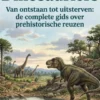 Alles over Dinosauriërs