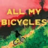 All My Bicycles
