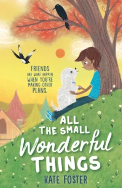 All the Small Wonderful Things