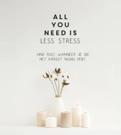 All you need is less stress