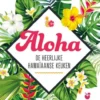 Aloha - De heerlijke Hawaïaanse keuken