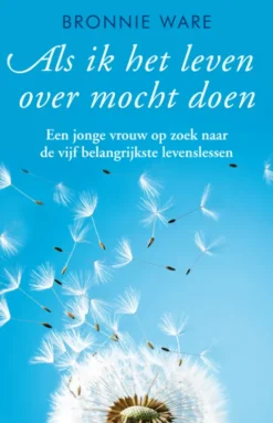 Als ik het leven over mocht doen