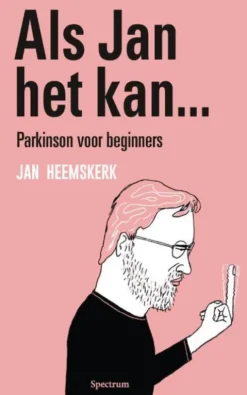 Als Jan het kan… Parkinson voor beginners