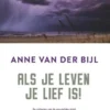 Als je leven je lief is