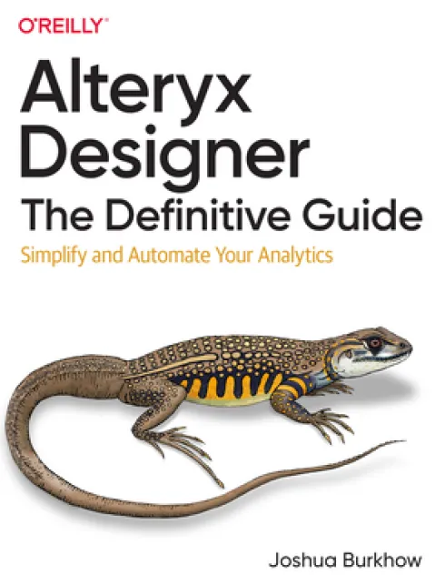 Alteryx Designer: The Definitive Guide