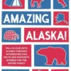 Amazing Alaska!