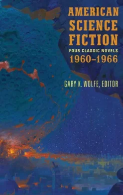 American Science Fiction: Four Classic Novels 1960-1966 (LOA #321)