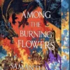 Among the Burning Flowers