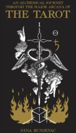 An Alchemical Journey Through the Major Arcana of the Tarot