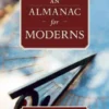 An Almanac for Moderns