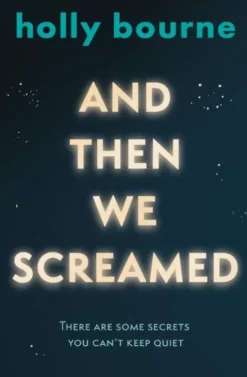 And Then We Screamed