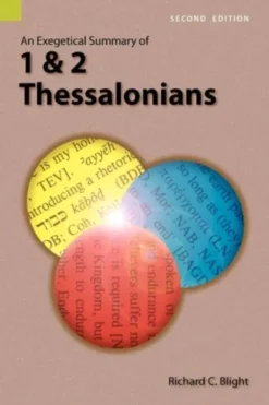 An Exegetical Summary of 1 and 2 Thessalonians, 2nd Edition