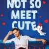 A Not So Meet Cute