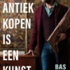 Antiek kopen is een kunst