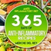 Anti-inflammatory Diet: 365 Days Of Anti-Inflammatory Recipes