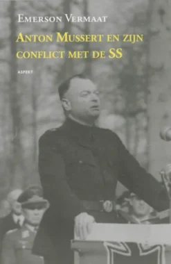 Anton Mussert en zijn conflict met de SS