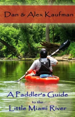 A Paddler's Guide to the Little Miami River
