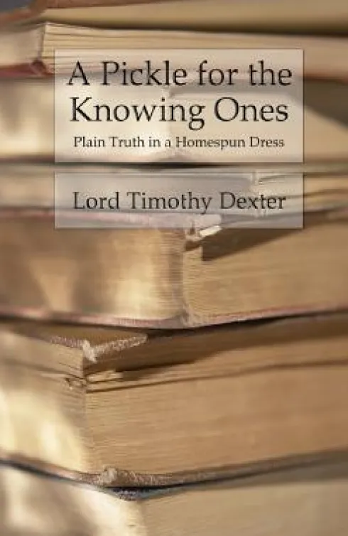 A Pickle for the Knowing Ones: Plain Truth in a Homespun Dress