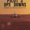 A Pilot's Ups and Downs