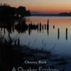 A Quaker Ecology: Meditations on the Future of Friends