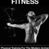 Archery Fitness: Physical Training for The Modern Archer