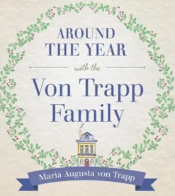 Around the Year with the Vontrapp Family