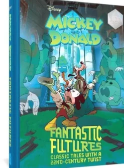 Artibani, F: Walt Disney's Mickey and Donald Fantastic Futur