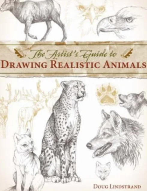 Artist's Guide to Drawing Realistic Animals
