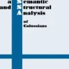 A Semantic and Structural Analysis of Colossians, 2nd Edition