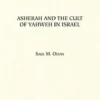 Asherah and the Cult of Yahweh in Israel