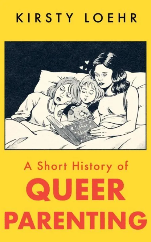 A Short History of Queer Parenting