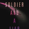 A Soldier and A Liar