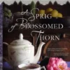 A Sprig of Blossomed Thorn