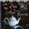 As Red as Any Blood